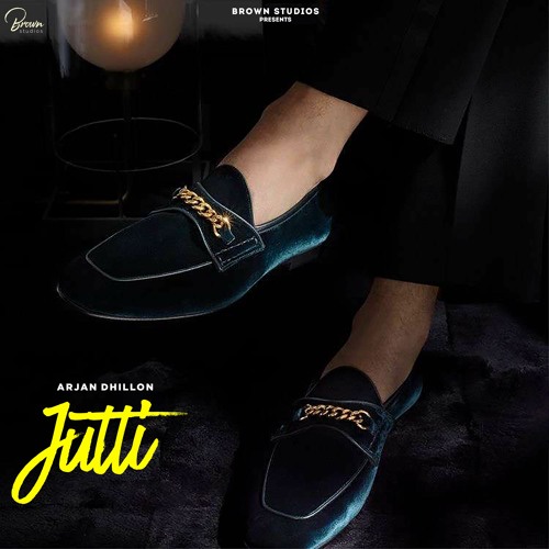 ภาพปกอัลบั้มเพลง Jutti By Arjan Dhillon Coin Digital New Punjabi Songs 2021 Latest New Punjabi Songs 2021