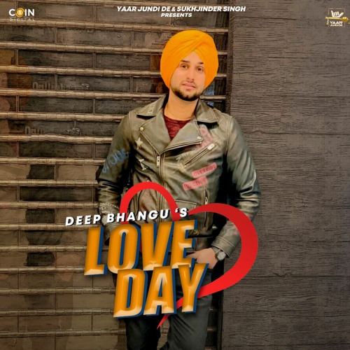 ภาพปกอัลบั้มเพลง Love Day By Deep Bhangu Coin Digital New Punjabi Songs 2021 Latest New Punjabi Songs 2021