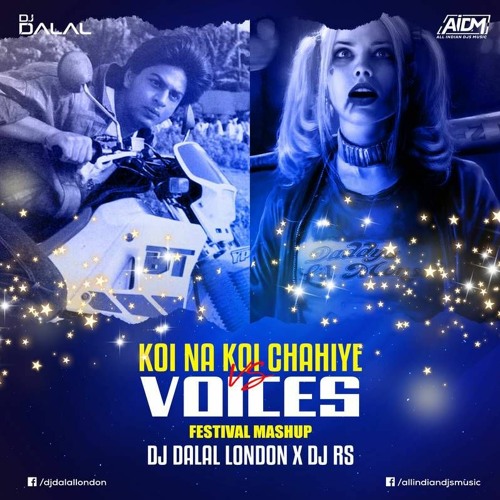 ภาพปกอัลบั้มเพลง Koi Na Koi Chahiye Vs Voices (Festival Mashup) - DJ Dalal London X DJ RS
