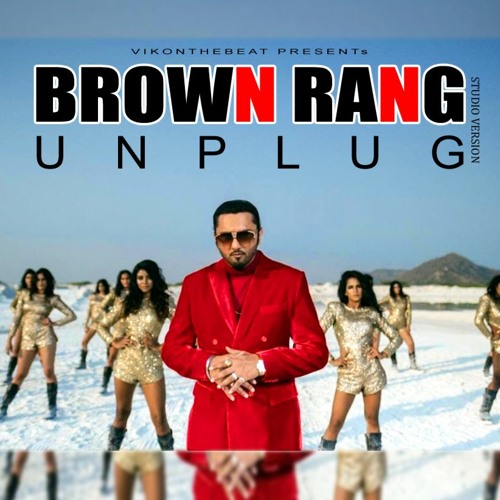 ภาพปกอัลบั้มเพลง Brown Rang Unplug Mashup Studio Version Yo Yo Honey Singh 2021