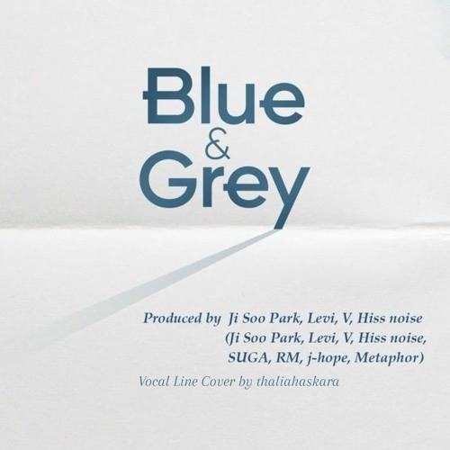 ภาพปกอัลบั้มเพลง Blue and Grey - BTS (Vocal Line Cover by thaliahaskara)