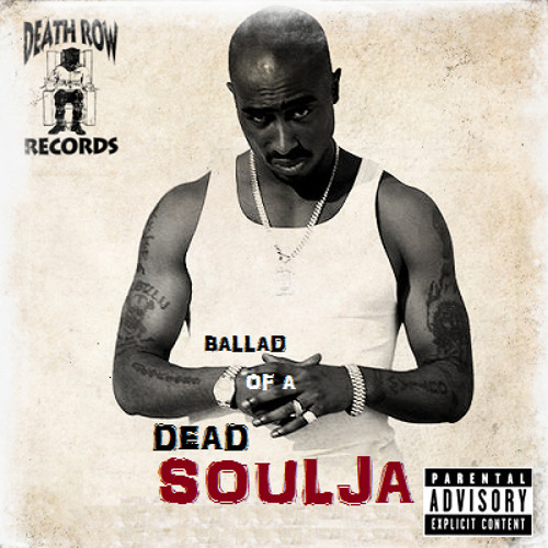 ภาพปกอัลบั้มเพลง 2Pac - Ballad Of A Dead Soulja (feat. 6 Feet Deep) (Original Version)