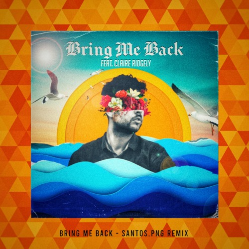 ภาพปกอัลบั้มเพลง Miles Away - Bring Me Back (Santos.png Remix) ft. Claire Ridgely