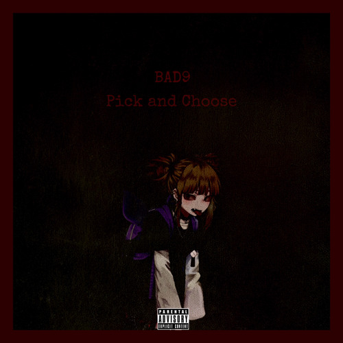 ภาพปกอัลบั้มเพลง Bad9 - Pick and Choose (Prod. NextLane x 3li)