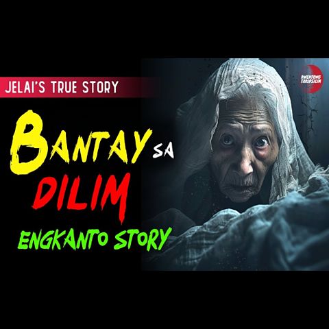 ภาพปกอัลบั้มเพลง bantay-sa-dilim-horror-story-jelai-s-story-true-horror-story-tagalog-horror-stories-(mp3convert)