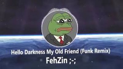 ภาพปกอัลบั้มเพลง Hello Darkness My Old Friend(Funk Remix) Fehzin 160K)