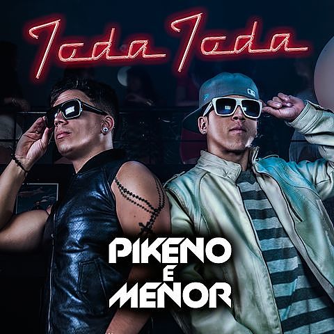 ภาพปกอัลบั้มเพลง Mc Pikeno e Menor - Toda Toda (Versão Nova)