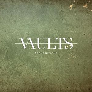 ภาพปกอัลบั้มเพลง Vaults - Premonitions