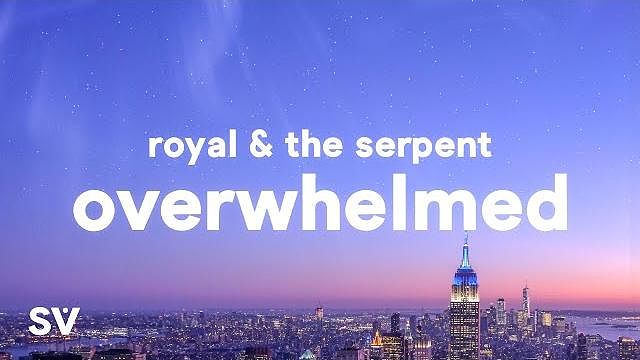 ภาพปกอัลบั้มเพลง Royal & the Serpent - Overwhelmed i get overwhelmed so easily