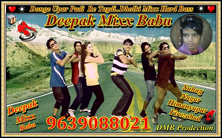 ภาพปกอัลบั้มเพลง Donge Upar Padi Re Tagdi Dj Remix By Deepak Mixx Babu 9639088021 FZD Hard bass Dj Ranjeet 8865 Dj Raj Dj Dj Shanker Dj Shiva Dj Veeru Dj Vicky Dj Manish