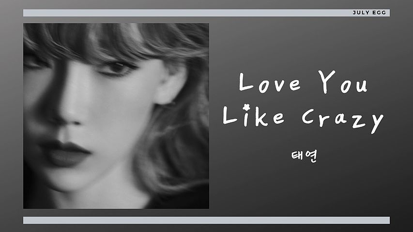 ภาพปกอัลบั้มเพลง TAEYEON (태연) – Love You Like Crazy