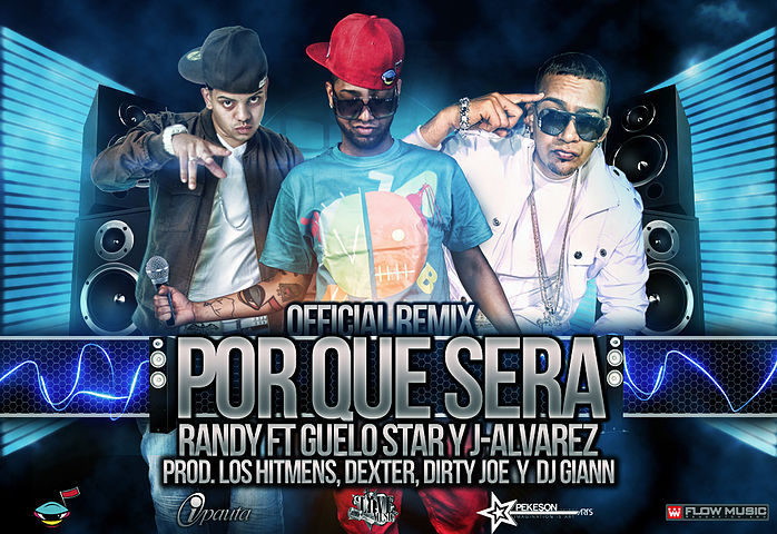 ภาพปกอัลบั้มเพลง Guelo Star Ft. Randy & J Alvarez - Por Que Sera (Official Remix) (Prod. by Los Hitmens Dexter Dirty Joe & Dj Giann)