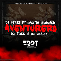 ภาพปกอัลบั้มเพลง 1- DJ Serbi Feat Martin Producer DJ Free & DJ Vegito - Aventurero (Charly Boy DJ 2021 Re-Edit)