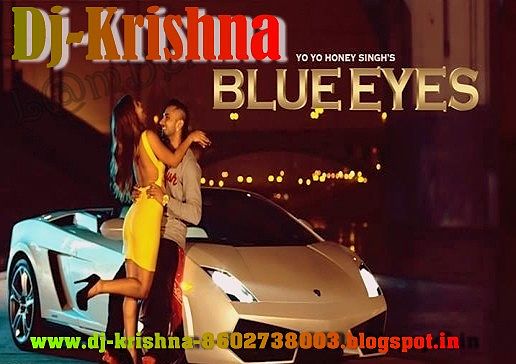 ภาพปกอัลบั้มเพลง Yo Yo Honey Singh - Blue Eyes(KRISHNA MIX) (DJ KRISHNA MIXING) 8602738003