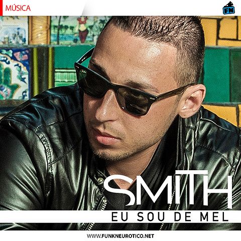 ภาพปกอัลบั้มเพลง MC Smith Eu sou de mel-MC Smith Eu sou de mel
