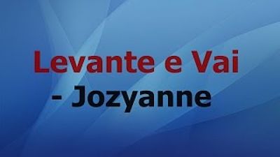 ภาพปกอัลบั้มเพลง Levante e Vai - Jozyanne voz e letra(MP3 160K)