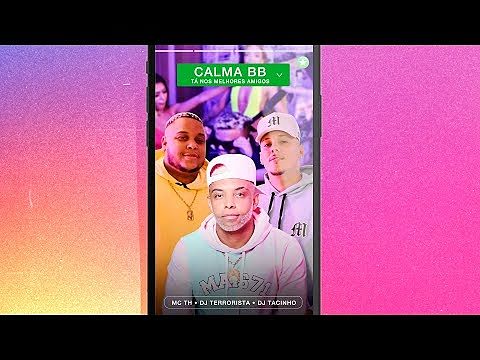 ภาพปกอัลบั้มเพลง MC TH - Calma Bb Tá Nos Melhores Amigos (Clipe Oficial) Prod DJ Terrorista & DJ Tacinho