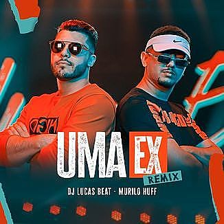 ภาพปกอัลบั้มเพลง 5908199-uma-ex-remix-murilo-huff-dj-lucas-beat-uma-ex-remix-murilo-huff-dj-lucas-beat