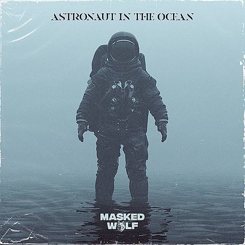 ภาพปกอัลบั้มเพลง 4327e74d 58286966 Masked Wolf - Astronaut In The Ocean