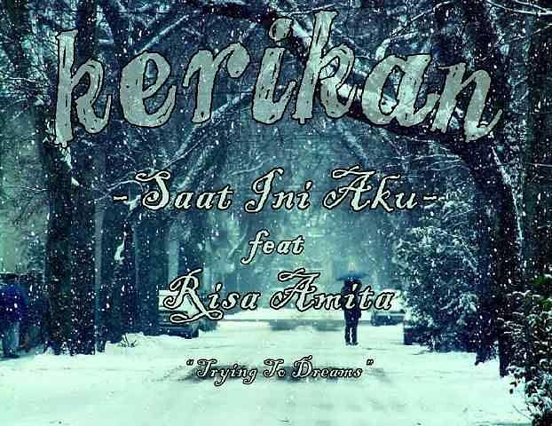 ภาพปกอัลบั้มเพลง Kerikan feat Risa Amita - Saat Ini Aku