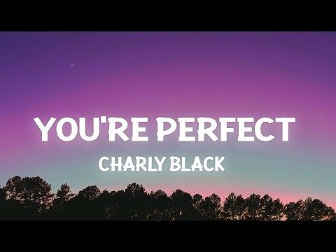 ภาพปกอัลบั้มเพลง Charly Black - You're Perfect (TikTok Remix)(Lyrics) perfect body with a perfect 256k
