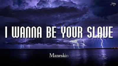 ภาพปกอัลบั้มเพลง Maneskin - I Wanna Be Your Slave lyrics(MP3 70K) 1