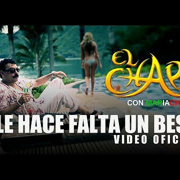 ภาพปกอัลบั้มเพลง Le Hace Falta Un Beso - El Chapo De Sinaloa (Video Oficial)