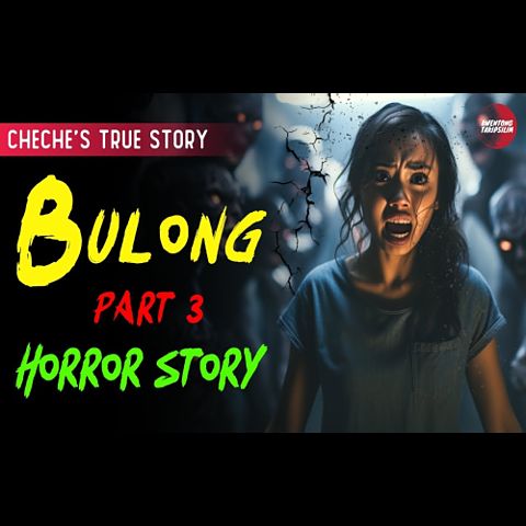 ภาพปกอัลบั้มเพลง bulong-part-3-horror-story-cheche-s-story-true-horror-story-tagalog-horror-stories-(mp3convert)