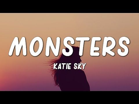 ภาพปกอัลบั้มเพลง Katie Sky - Monsters (Lyrics)