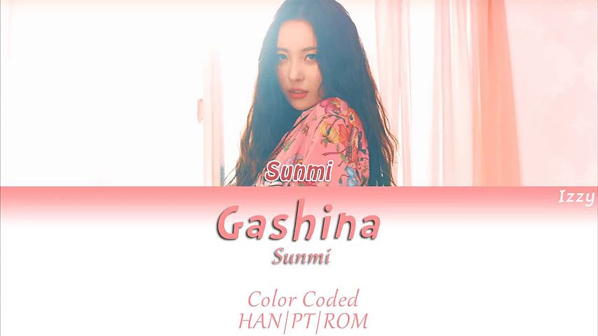 ภาพปกอัลบั้มเพลง SUNMI(선미) Gashina(가시나) Legendado PT-BR (Color Coded HAN PT ROM) Lyrics by Izzy