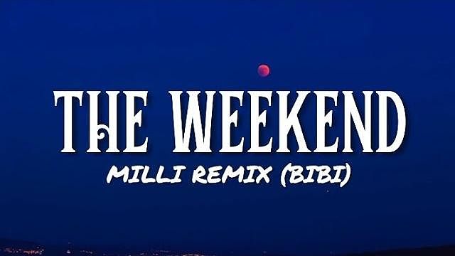 ภาพปกอัลบั้มเพลง MILLI - BIBI The Weekend (Remix)