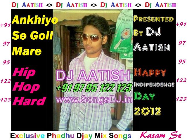 ภาพปกอัลบั้มเพลง Ankhiyo Se Goli Mare (Hip Hop Hard) DJ Aatish sikrara