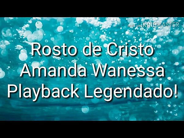 ภาพปกอัลบั้มเพลง 64e16ffc Rosto de Cristo Amanda Wanessa Playback Legendado - Playbacks Legendados L.E!