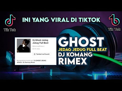 ภาพปกอัลบั้มเพลง 4becc9f7 Dj Ghost Jedag Jedug Full Beat Viral Tiktok Terbaru 2022 Dj Komang Rimex Dj Ghost Full Beat Viral