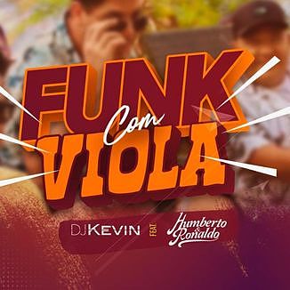 ภาพปกอัลบั้มเพลง 1f760a53 Dj Kevin Part. Humberto E Ronaldo - Funk Viola (Automaticamente) - Dj Kevin