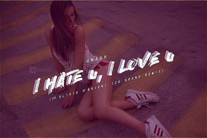 ภาพปกอัลบั้มเพลง MUSIC CITY0254 Gnash Feat Olivia Obrien - I Hate U I Love U
