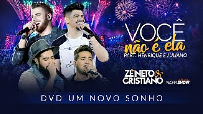 ภาพปกอัลบั้มเพลง Zéo e Cristiano - VOCÊ NÃO É ELA part. Henrique e Juliano - DVD Um Novo Sonho 70K) 1