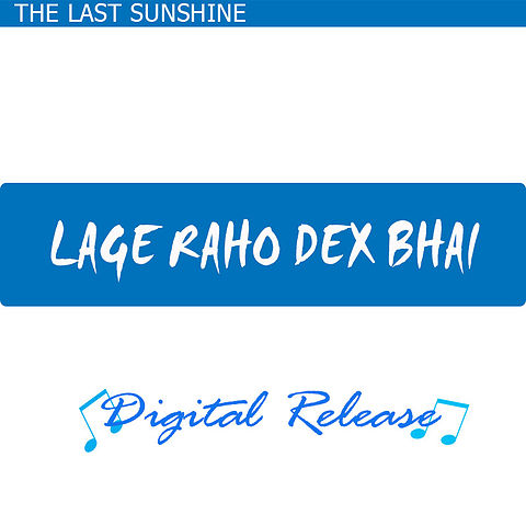 ภาพปกอัลบั้มเพลง Lage Raho Dex Bhai - Pal Pal Har Pal (By Dex) Digital Release