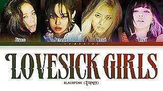 ภาพปกอัลบั้มเพลง BLACKPINK Lovesick Girls Lyrics (블랙핑크 Lovesick Girls 가사) Color Coded LyricsHanRomEng