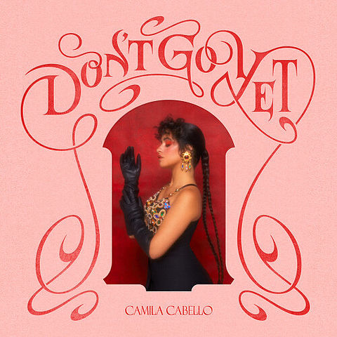 ภาพปกอัลบั้มเพลง 368adb33 Camila Cabello-01-Don t Go Yet-Don t Go Yet-192-1