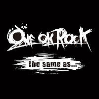 ภาพปกอัลบั้มเพลง ONE OK ROCK - the same as