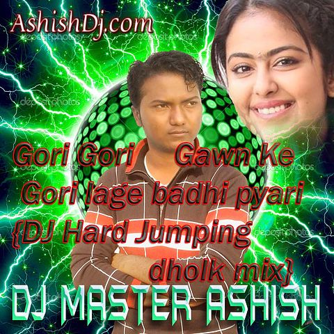 ภาพปกอัลบั้มเพลง Gori Gori Gawn Ke Gori lage badhi pyari DJ Hard Jumping dholk mix