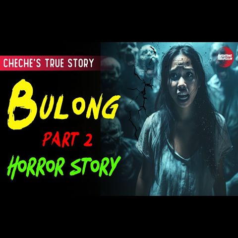 ภาพปกอัลบั้มเพลง bulong-part-2-horror-story-cheche-s-story-true-horror-story-tagalog-horror-stories-(mp3convert)