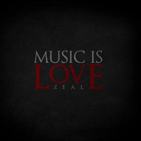 ภาพปกอัลบั้มเพลง Zeal - Music Is Love - 01 Music Is Love