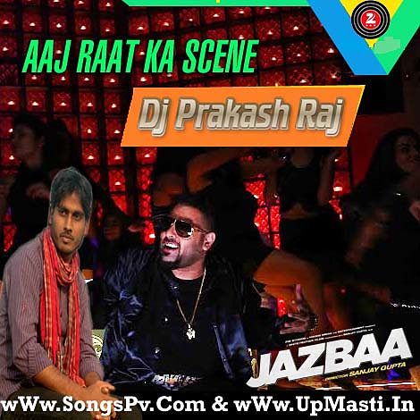 ภาพปกอัลบั้มเพลง Aaj Raat Ka Scene Raj Ft.Badshah -Dholki Mix By Dj Prakash Raj 09956000172
