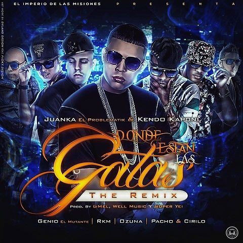 ภาพปกอัลบั้มเพลง Juanka El Problematik Ft. Kendo Kaponi Pacho y Cirilo Genio El Mutante RKM Y Ozuna - Donde Estan Las Gatas (Official Remix) (ELGENERO)