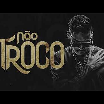 ภาพปกอัลบั้มเพลง Hungria Hip Hop - Não Troco (Official Music)