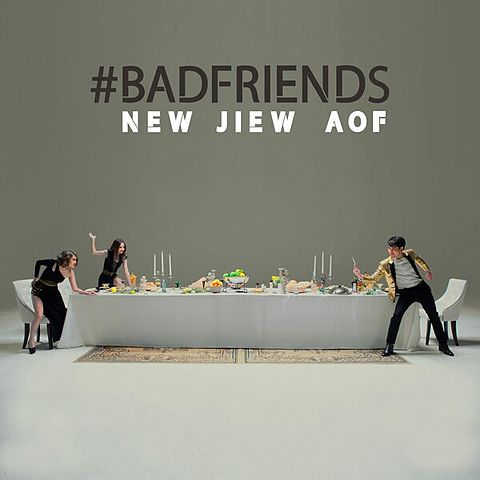 ภาพปกอัลบั้มเพลง Bad Friends-นิว จิ๋ว ออฟ