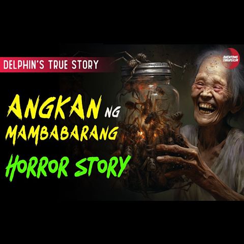 ภาพปกอัลบั้มเพลง angkan-ng-mambabarang-horror-story-delphin-s-story-true-horror-story-tagalog-horror-stories-(mp3convert)