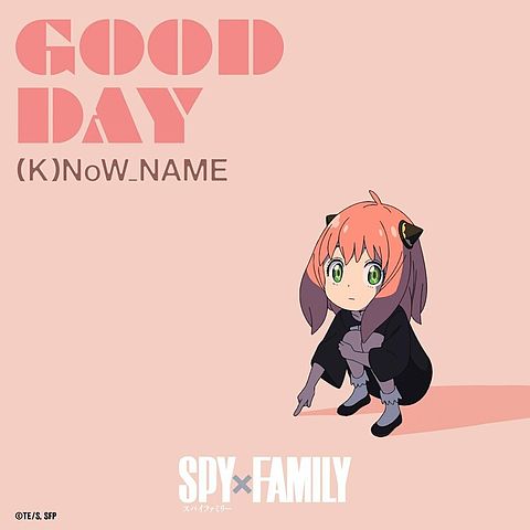 ภาพปกอัลบั้มเพลง (K)now Name - GOOD DAY - inspired by SPY x FAMILY (Original Television Soundtrack)